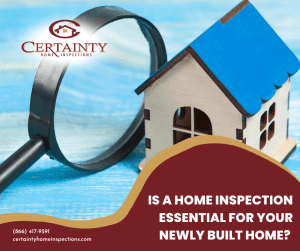 Is a Home Inspection Essential for Your Newly Built Home?